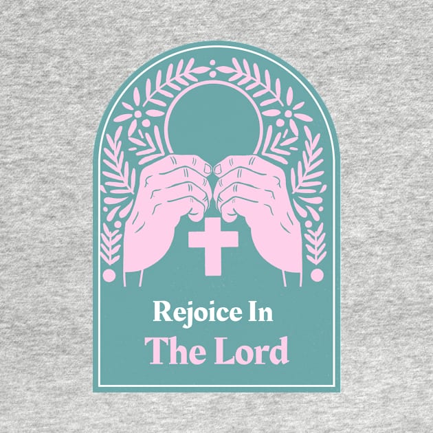 Christian Apparel -Rejoice In The Lord by Kitty's Teez